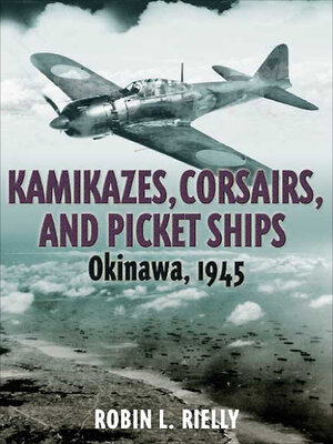cover image of Kamikazes, Corsairs, and Picket Ships